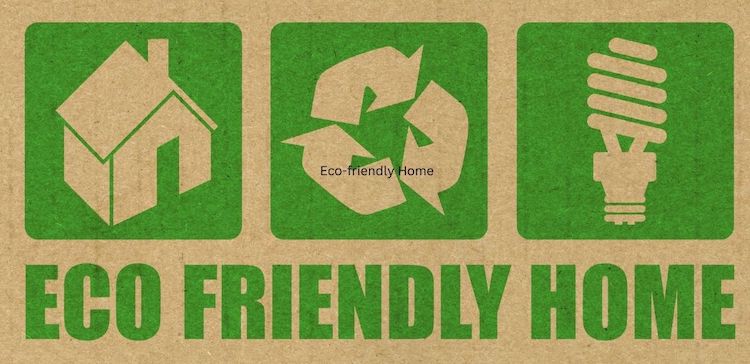 Green Ways, Eco-friendly Home on A Budget